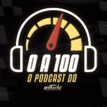0 a 100, o podcast do Acelerados