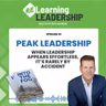 Peak Leadership: When Leadership Appears Effortless, It's Rarely By Accident
