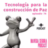 74. Tecnología para la Construcción de Paz - Tech for Good
