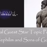 Special Guest Star Topic Podcast (Nephilim and Sons of God)