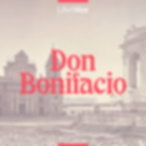 Don Bonifacio by José Milla y Vidaurre (1822 - 1882)