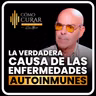 La Verdadera Causa De Las Enfermedades Autoinmunes con el Dr. Alberto Muhammad