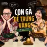 LỜI THẬT #4 CON GÀ ĐẺ TRỨNG VÀNG - TÙNG BT x BÀ NGOẠI TÀI CHÍNH THUÝ TẠ