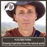 Dale Forbes - Drawing inspiration from the natural world