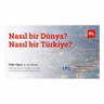Atila Eralp, Eda Acara, Fuat Keyman, Nebi Sümer ve Kamil Yılmaz ile ''Nasıl Bir Dünya? Nasıl Bir Türkiye''
