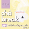 Do Loft #91 - Chá Break: História de pescador, parte 2