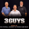 3 Guys Before The Game - WVU Football - Virginia Football Game Recap (Episode 740)
