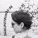 Desconstruindo-se