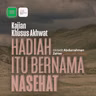 Hadiah itu bernama Nasehat