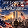 MY COUNTRY UNDER GOD-A 9-11 SALUTE TO OUR SERVICE MEN & WOMEN on EL RADIO