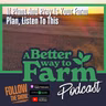 383: If Plant And Pray Is Your Farm Plan, Listen To This
