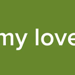 my love