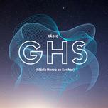 Rádio GHS (Glória Honra ao Senhor)
