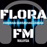 Flora fm MY