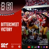 🎙️61 - Bittersweet victory