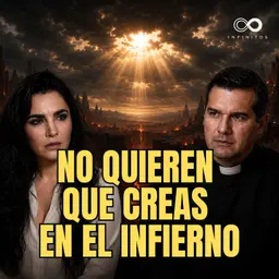 EL INFIERNO ES REAL Lo que debes saber ft. Padre Javier Olivera Ravasi | Infinitos Martha Higareda