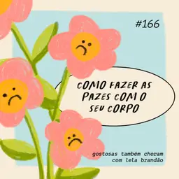 como fazer as pazes com o seu corpo