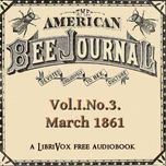 American Bee Journal, Vol. I, No. 3 , March 1861, The by Various