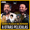 ¡Películas que Inspiraron a Grandes Películas! - Ep. 281
