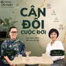 LỜI THẬT #2 CÂN ĐỐI KẾ TOÁN CÂN ĐỐI CUỘC ĐỜI - TÙNG BT x BÀ NGOẠI TÀI CHÍNH THUÝ TẠ