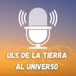ULS De La Tierra Al Universo