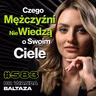 #583 Dlaczego Nie Potrafisz Stracić Kilogramów? Fakty i Mity o Odchudzaniu - dr Wanda Baltaza
