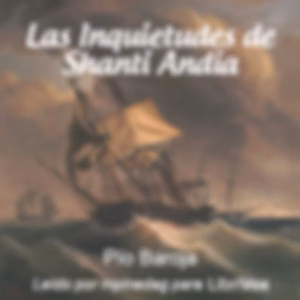 Inquietudes de Shanti Andía, Las by Pío Baroja (1872 - 1956)