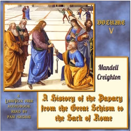 History of the Papacy from the Great Schism to the Sack of Rome, Volume V
