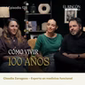Cómo vivir cien años. La ciencia de la longevidad | Claudia Zaragoza
