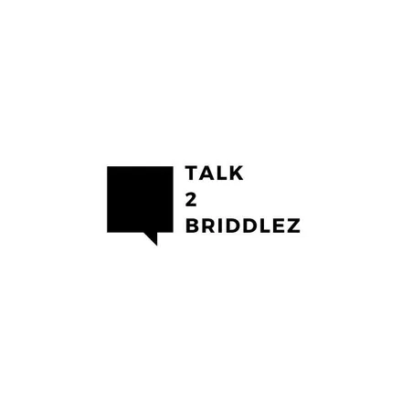 Talk2Briddlez