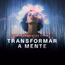 Fundamentos para transformar a mente - Pr. Ismael Soares