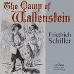 Camp of Wallenstein, The by Friedrich Schiller (1759 - 1805)