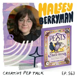 563 - Find Your Inner Writer, What You Want to Say and See Your Ideas with Halsey Berryman