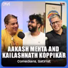 Films, Cricket and Midlife Comedy | Aakash Mehta & Kailashnath Koppikar | Cyrus Says