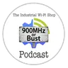 The Industrial Wi-Fi Shop Podcast – Ep. 20 900MHz or Bust!