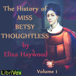 History of Miss Betsy Thoughtless, Vol. 1