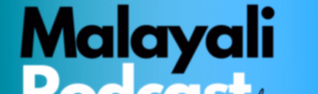 The Malayali Podcast