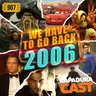 RapaduraCast 907 - Nostalgia 2006: Acontecimentos + Filmes