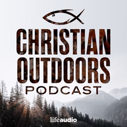 Christian Outdoors Podcast