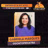 🎙️ Gabriela Marques ( Odontopediatra ) - #300