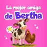 La mejor amiga de Bertha 278 | Cuentos infantiles | Cuentos de animales