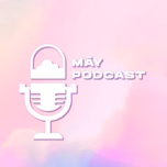 MÂY Podcast