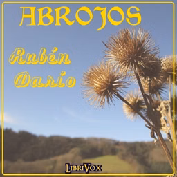Abrojos by Rubén Darío (1867 - 1916)