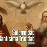 Solemnidad de la Santísima Trinidad (C)