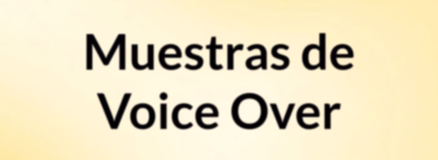 Muestras de Voice Over