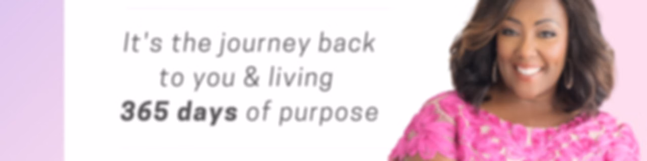 Living a Life by Design with Esther Graham: It's the journey  back to you & living 365 days of purpo