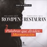 Palabras que dividen: Murmuración