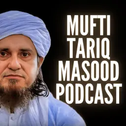 Friday Bayan 03-07-2026 | Mufti Tariq Masood Speeches 🕋