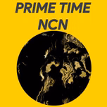 PRIME TIME NCN