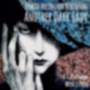 Another Dark Lady by Edwin Arlington Robinson (1869 - 1935)
